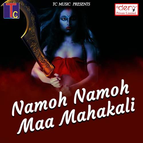 Namoh Namoh Maa Mahakali