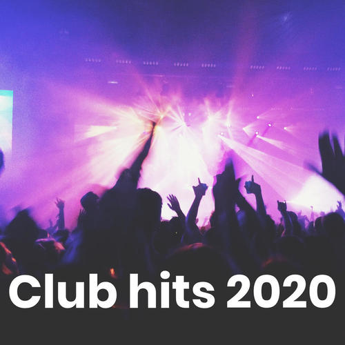 Club hits 2020 (Explicit)