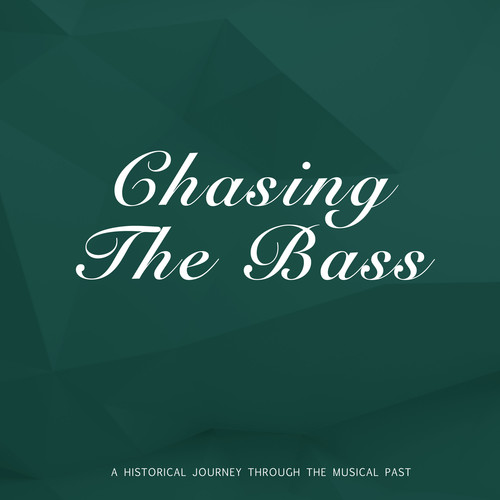 Chasing The Bass