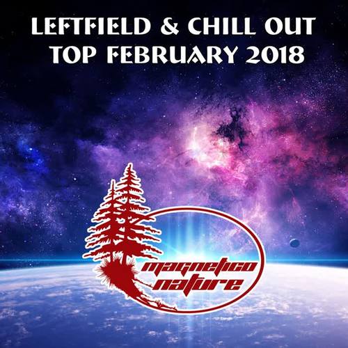 Leftfield & Chill Out Top February 2018