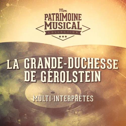 Les grands opéra-bouffe : « La Grande-duchesse de Gérolstein » de Jacques Offenbach