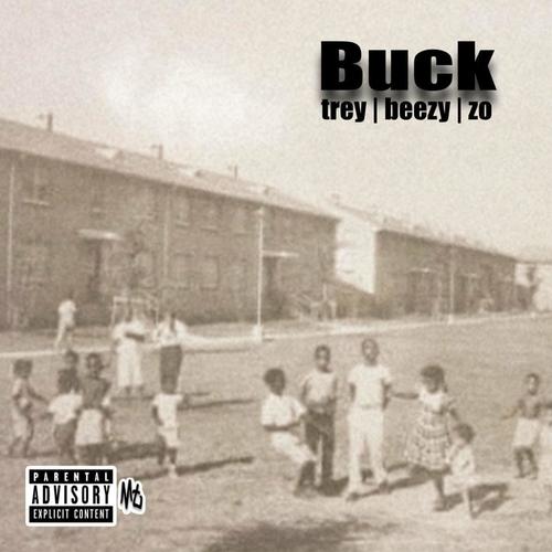 Buck (feat. Beezy & Zo) [Explicit]