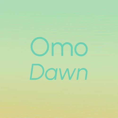 Omo Dawn