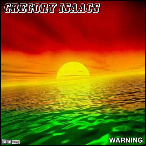 Gregory Isaacs Warning (Explicit)