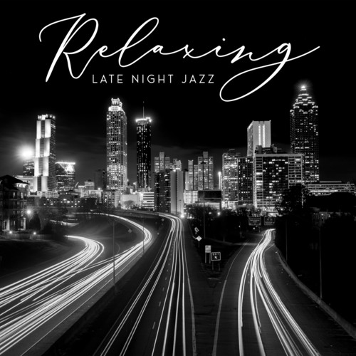 Relaxing Late Night Jazz - Soothing Jazz Music for Sleep & Relax