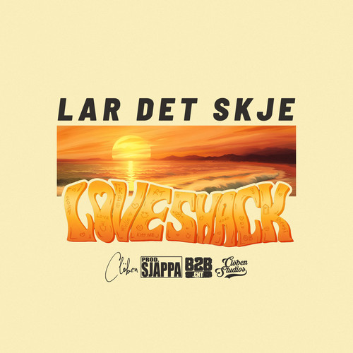 Lar Det Skje - Loveshack 2024 (Explicit)