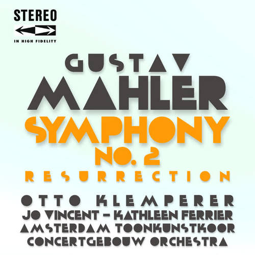 Gustav Mahler Symphony No.2 (Resurrection)