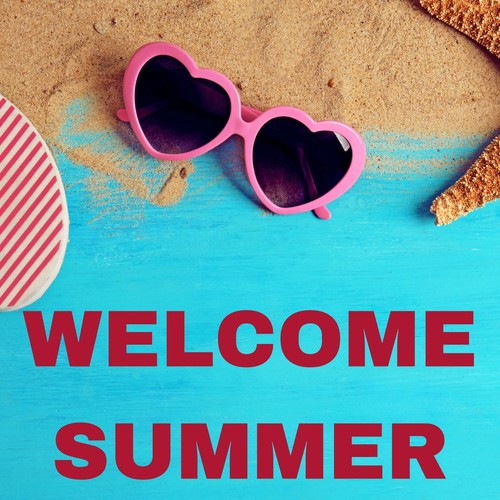 Welcome Summer