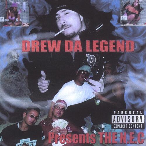 Drew Da Legend presents the N.E.C.