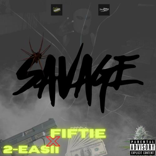 Savage (feat. 2-Easii) [Explicit]