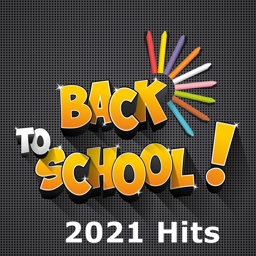 Back to School 2021 Hits (Explicit)