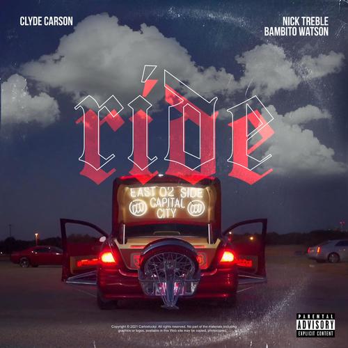 Ride (feat. Clyde Carson & Nick Treble) [Explicit]