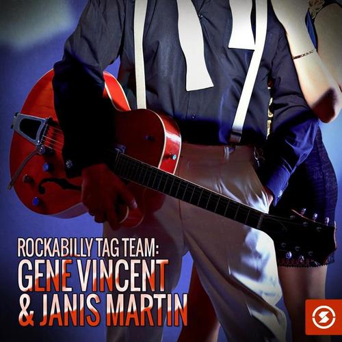 Rockabilly Tag Team: Gene Vincent & Janis Martin