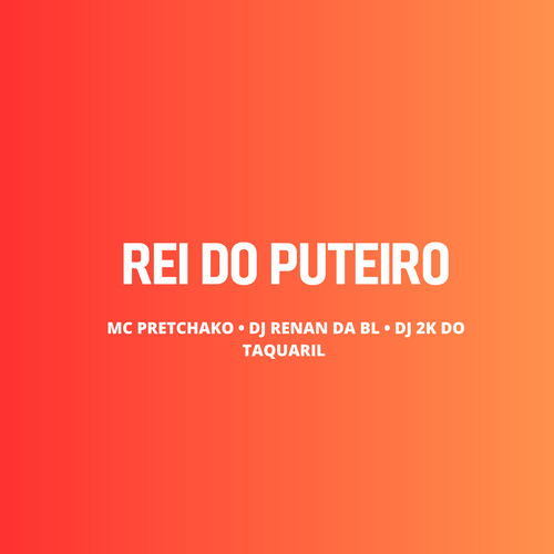 Rei do Puteiro (Explicit)