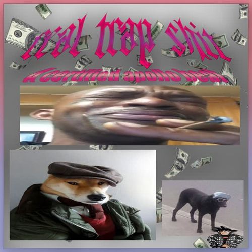 Real Trap Shit (Explicit)