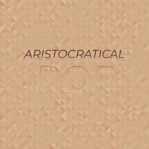 Aristocratical Rop