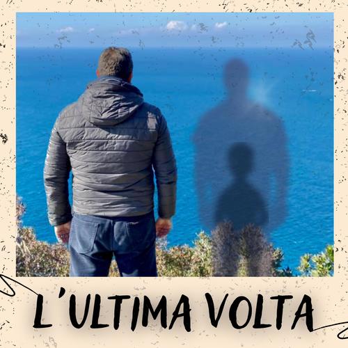 L'Ultima Volta