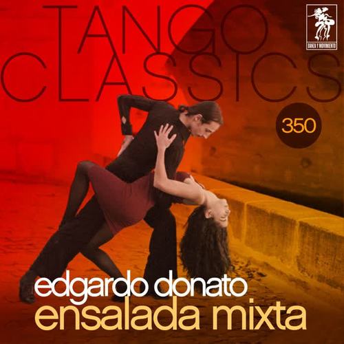 Tango Classics 350: Ensalada Mixta (Historical Recordings)