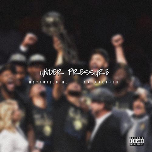 UNDER PRESSURE (Explicit)