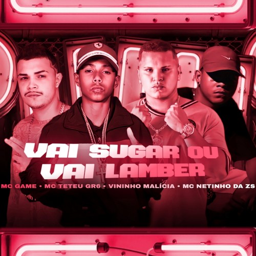 Vai sugar ou vai lamber (Explicit)