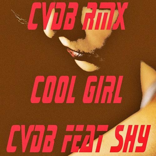 Cool Girl (Cvdb Rmx)