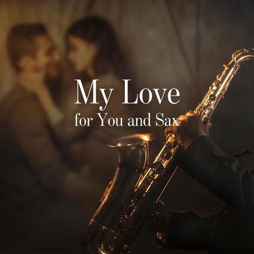 My Love for You and Sax