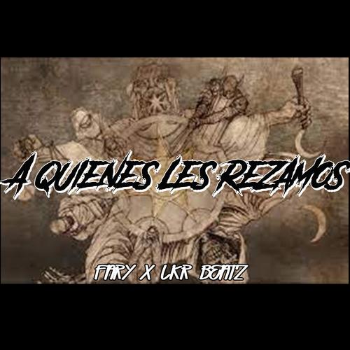 A Quienes Les Rezamos