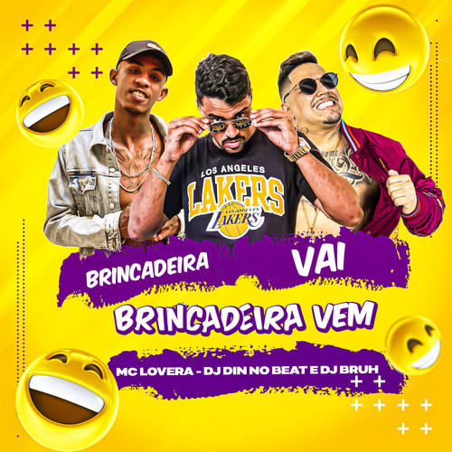 Brincadeira Vai, Brincadeira Vem (Explicit)