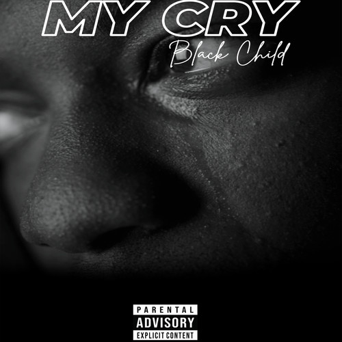 My Cry (Explicit)