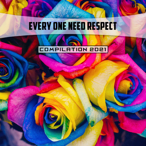 Every One Need Respect Compilation 2021 (Explicit)