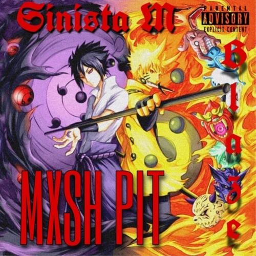 MXSH PIT (feat. Blaze) [Explicit]