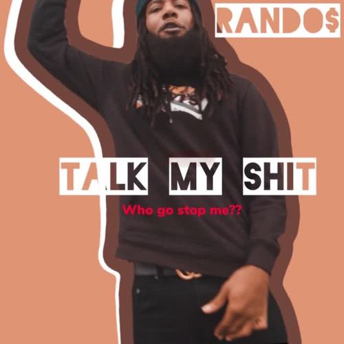 Talk My Shit (Explicit)