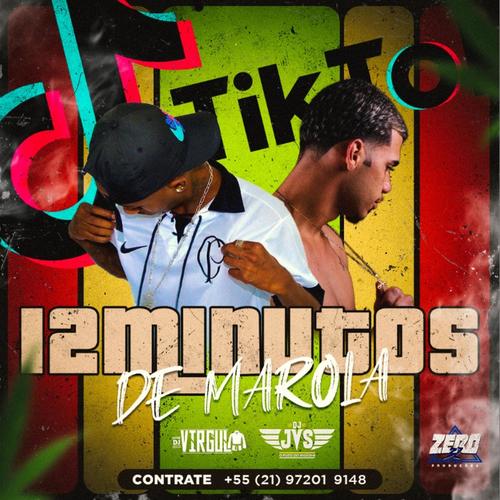 12 MINUTINHOS DE MAROLA (DJ´S VIRGUL & JVS) (feat. dj jvs)