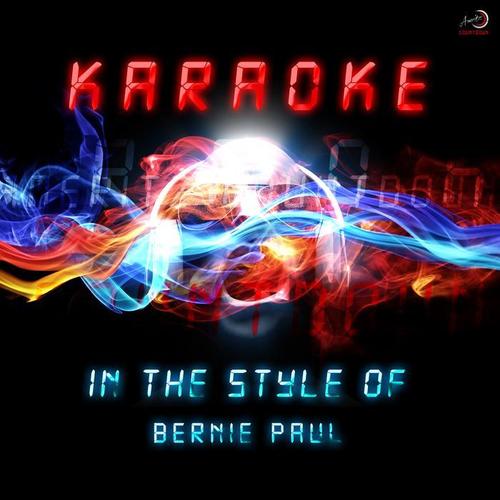 Karaoke (In the Style of Bernie Paul)