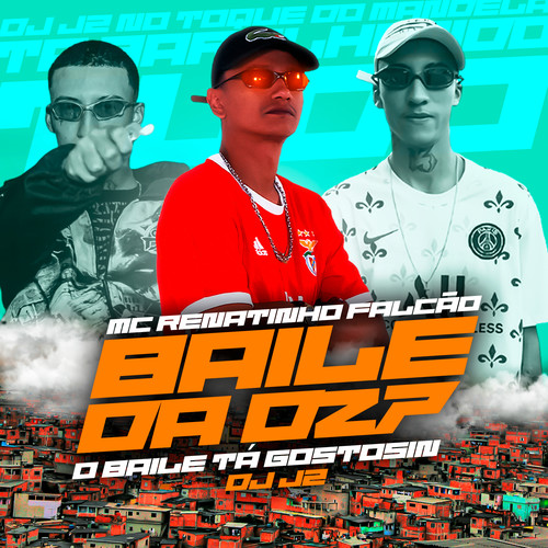 Baile da Dz7 o Baile Tá Gostosin (Explicit)