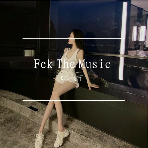 Fck The Music