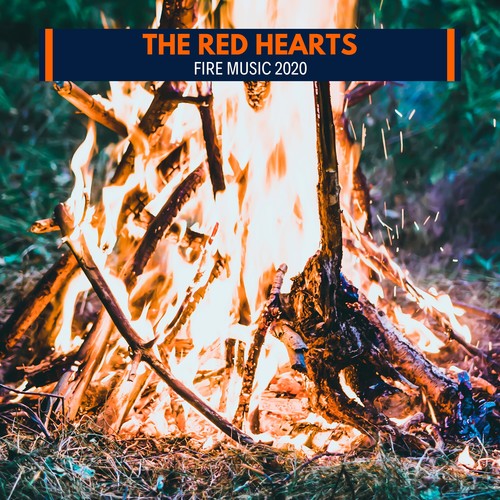 The Red Hearts - Fire Music 2020