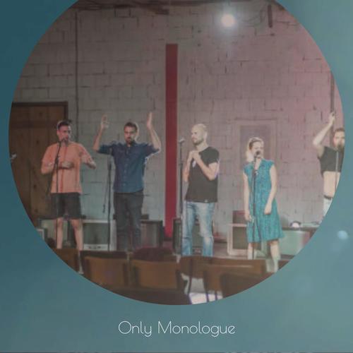 Only Monologue