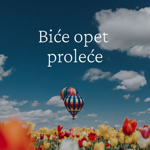 Biće Opet Proleće (Explicit)