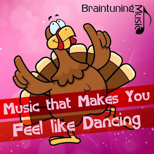 Music that Makes You Feel like Dancing