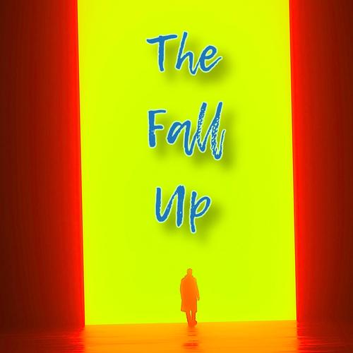 The Fall Up