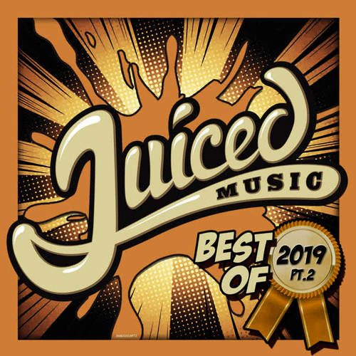 Juiced Music Best Of 2019, Pt. 2