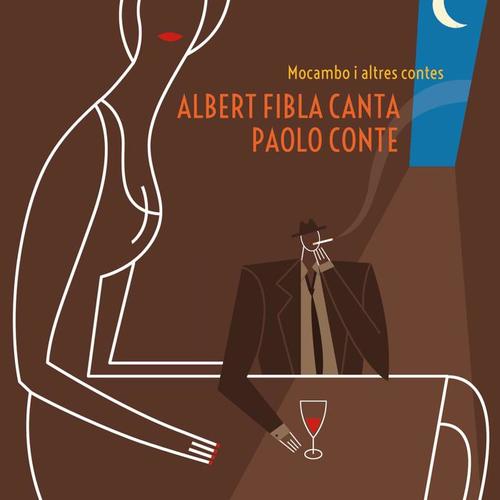 Mocambo I Altres Contes (Albert Fibla Canta Paolo Conte)