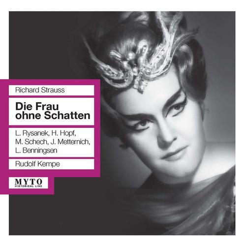 STRAUSS, R.: Frau ohne Schatten (Die) [Opera] [Rysanek, Hopf, Schech, Metternich, Benningsen, Bavarian State Opera Chorus and Orchestra, Kempe] [1954]