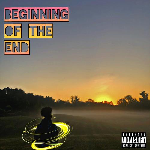 Beginning of the End (Explicit)