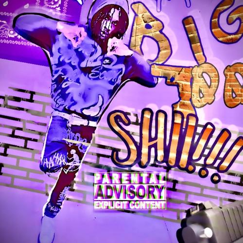 Big 700 Shii (Explicit)