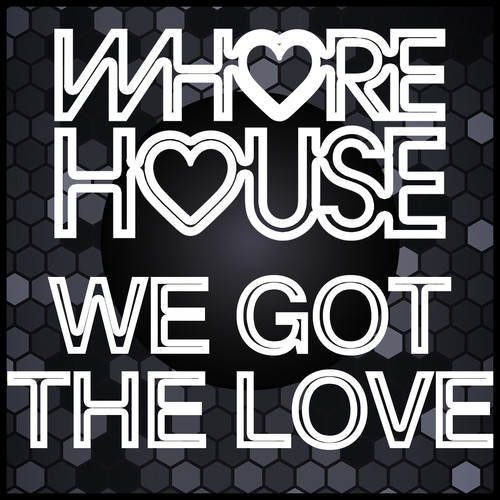 ***** House We Got The Love