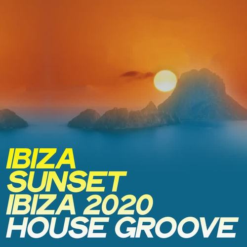 Ibiza Sunset Ibiza 2020 House Groove