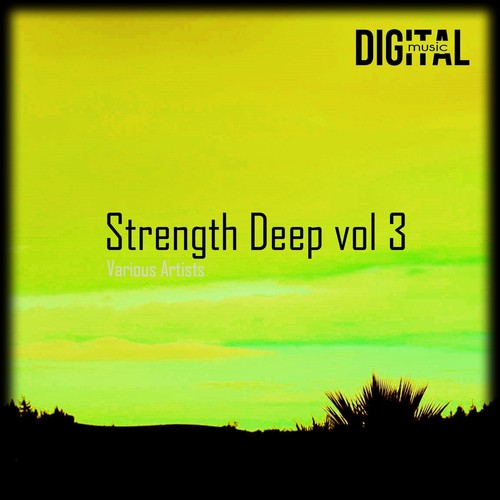 Strength Deep, Vol. 3 (Original Mix)