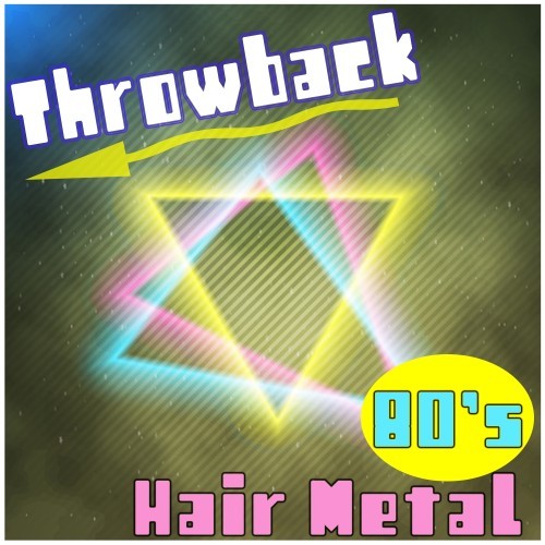 Throwback 80's Hair Metal (Explicit)